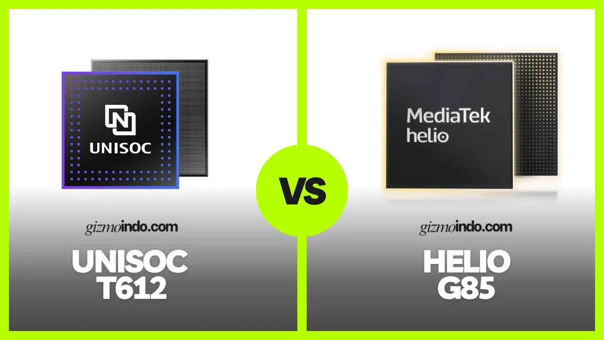 UNISOC T612 vs Helio G85, Dua Chipset Entry yang Masih Saling Bersaing dari Performa hingga Multimedia